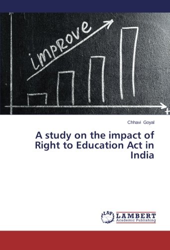 Study on the Impact of Right to Education ACT in India [Paperback]