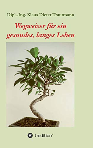 Wegweiser Fr ein Gesundes, Langes Leben [Hardcover]
