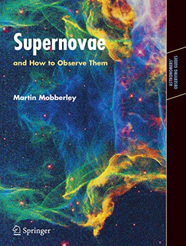 Supernovae and How to Observe Them [Paperback]