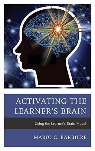 Activating the Learner's Brain Using the Learner's Brain Model [Hardcover]