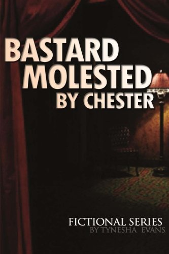 Bastard Molested by Chester [Paperback]