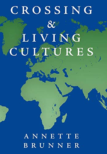 Crossing and Living Cultures [Hardcover]
