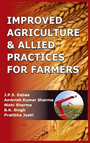 Improved Agriculture & Allied Practices for Farmers [Hardcover]