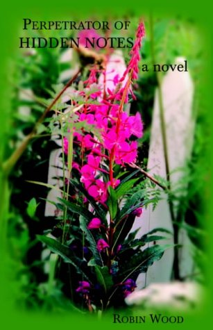 Perpetrator of Hidden Notes  A Novel [Paperback]