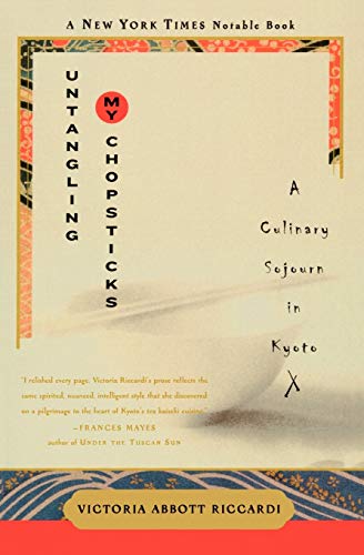 Untangling My Chopsticks A Culinary Sojourn in Kyoto [Paperback]
