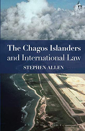 The Chagos Islanders and International Law [Paperback]