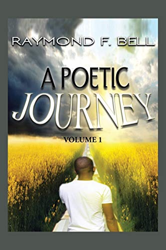 A Poetic Journey Volume 1 [Paperback]