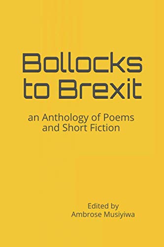 Bollocks to Brexit  An Anthology of Poems and Short Fiction [Paperback]