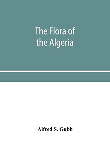 Flora Of The Algeria [Paperback]