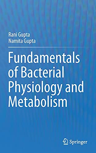 Fundamentals of Bacterial Physiology and Metabolism [Hardcover]