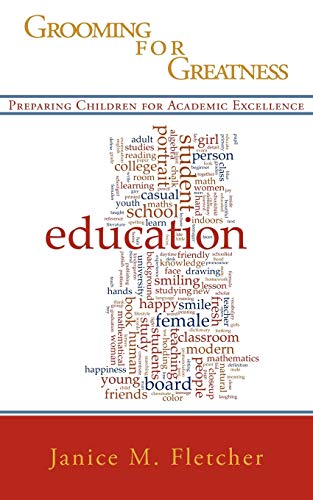 Grooming for Greatness  Preparing Children for Academic Excellence [Paperback]