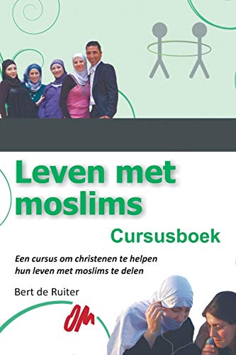Leven Met Moslims Cursusboek (dutch Edition) [Paperback]