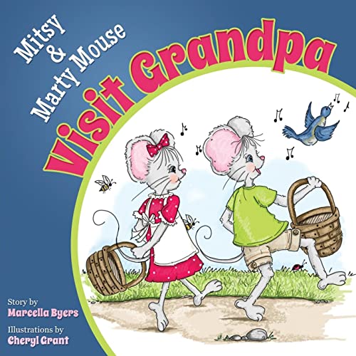 Mitsy and Marty Mouse Visit Grandpa [Paperback]
