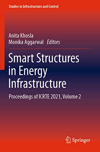 Smart Structures in Energy Infrastructure: Proceedings of ICRTE 2021, Volume 2 [Paperback]