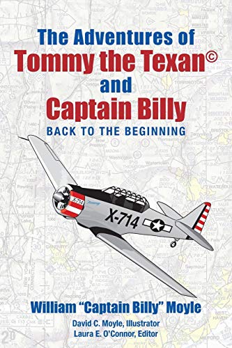 The Adventures Of Tommy The Texan And Captain Billy Back To The Beginning [Paperback]