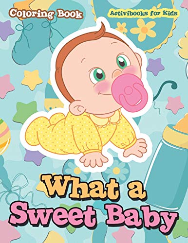 What a Sweet Baby Coloring Book [Paperback]