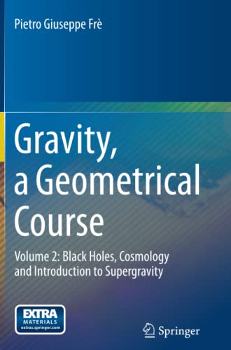 Gravity, a Geometrical Course: Volume 2: Black Holes, Cosmology and Introduction [Paperback]