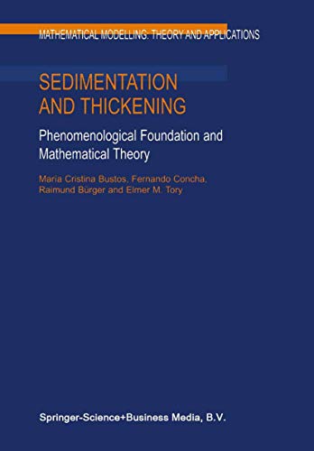 Sedimentation and Thickening Phenomenological Foundation and Mathematical Theor [Hardcover]