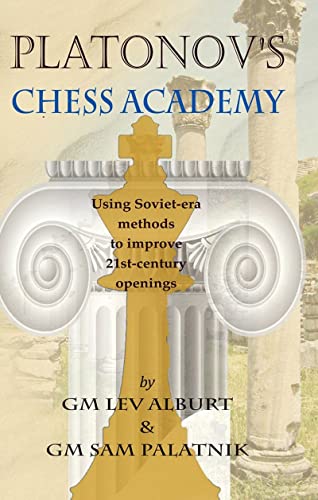 Platonov's Chess Academy Using Soviet-era Methods to Improve 21st-Century Openi [Paperback]
