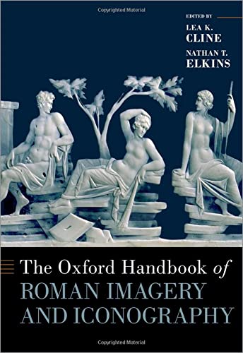 The Oxford Handbook of Roman Imagery and Iconography [Hardcover]