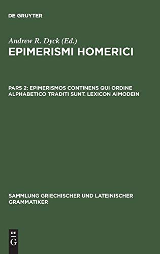 Epimerismi Homerici  Pars Altera - Epimerismos Continens Qui Ordine Alphabetico [Unknown]