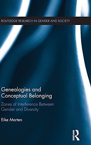 Genealogies and Conceptual Belonging Zones of Interference between Gender and D [Hardcover]