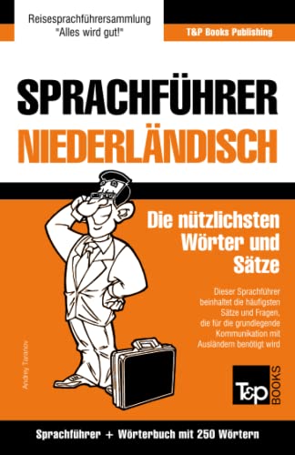 Sprachfhrer Deutsch-Niederlndisch Und Mini-Wrterbuch Mit 250 Wrtern (german  [Paperback]