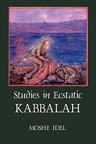 Studies In Ecstatic Kabbalah (suny Series In Judaica) (suny Series In Buddhist S [Paperback]