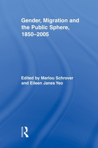 Gender, Migration, and the Public Sphere, 1850}}}2005 [Paperback]