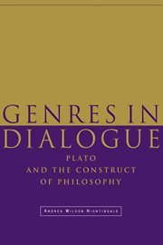 Genres in Dialogue Plato and the Construct of Philosophy [Hardcover]