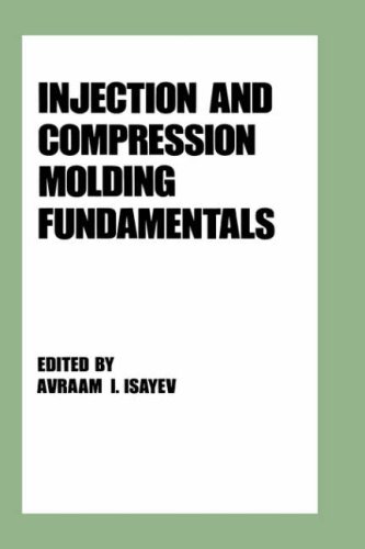 Injection and Compression Molding Fundamentals [Hardcover]
