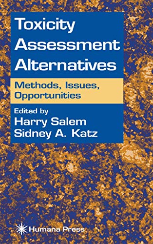 Toxicity Assessment Alternatives Methods, Issues, Opportunities [Hardcover]