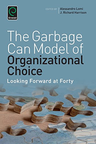 Garbage Can Model of Organizational Choice  Looking Forward at Forty [Paperback]