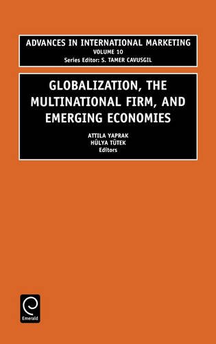 Globalization, the Multinational Firm, and Emerging Economies [Hardcover]