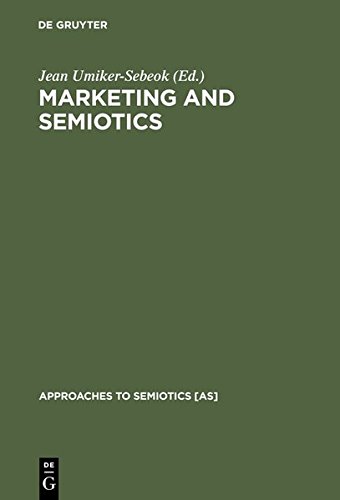 Marketing and Semiotics  New Directions in the Study of Signs for Sale [Hardcover]