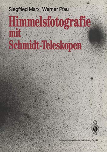 Himmelsfotografie mit Schmidt-Teleskopen [Paperback]