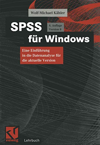 SPSS fr Windows Eine Einfhrung in die Datenanalyse fr die aktuelle Version [Paperback]