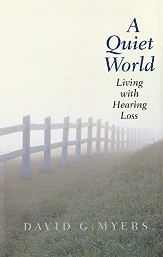 A Quiet World Living with Hearing Loss [Paperback]