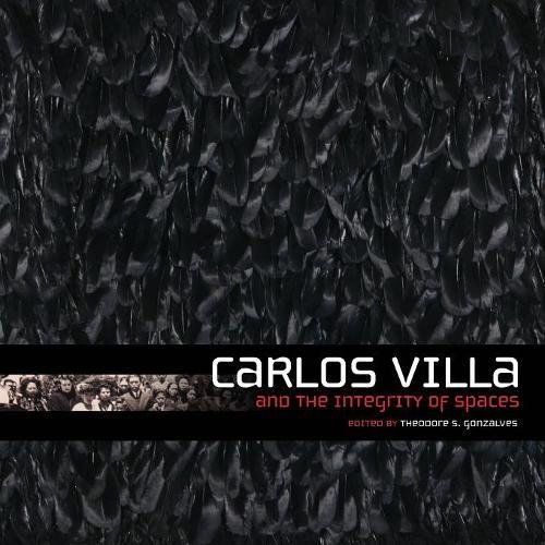 Carlos Villa And The Integrity Of Spaces [Paperback]
