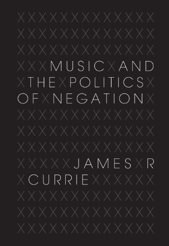 Music and the Politics of Negation [Hardcover]