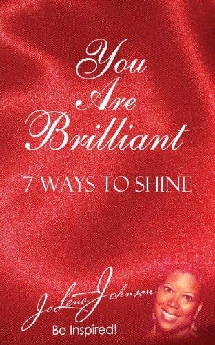 You Are Brilliant, 7 Ways To Shine Supporting New Authors Edition [Paperback]