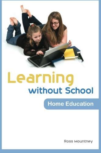 Learning Without School Home Education [Paperback]