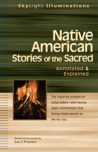 Native American Stories of the Sacred Annotated &amp Explained [Hardcover]