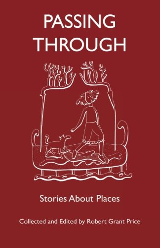 Passing Through Stories About Places (life Rattle New Writers Series) [Paperback]