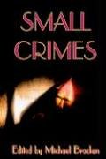 Small Crimes [Hardcover]