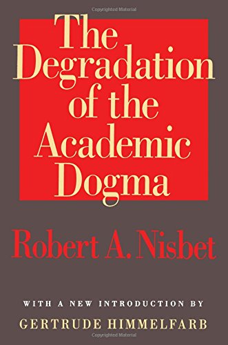 The Degradation of the Academic Dogma [Paperback]