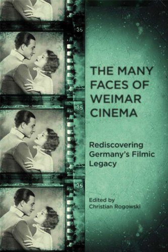The Many Faces of Weimar Cinema Rediscovering Germany's Filmic Legacy [Paperback]