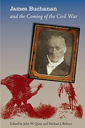 James Buchanan And The Coming Of The Civil War [Paperback]