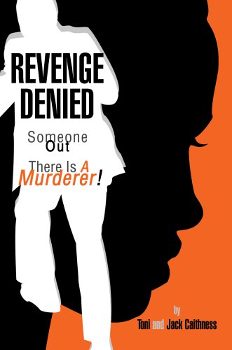 Revenge Denied Someone Out There Is A Murderer [Paperback]