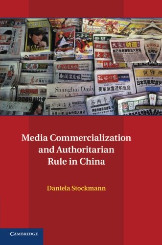 Media Commercialization and Authoritarian Rule in China [Paperback]